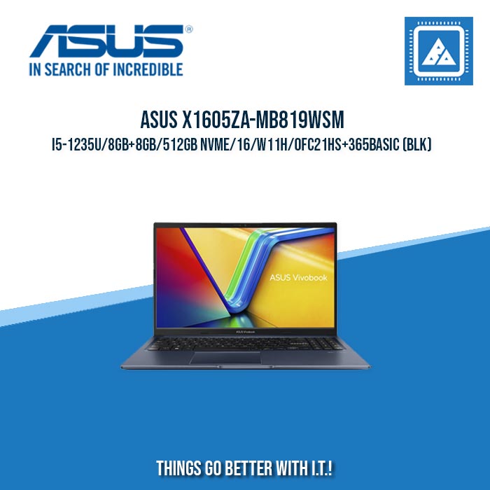 ASUS VIVOBOOK 16 X1605ZA-MB819WSM I5-1235U/8GB+8GB/512GB NVME || BEST FOR FREELANCERS ASUS VIVOBOOK 16 X1605ZA-MB819WSM I5-1235U/8GB+8GB/512GB NVME || BEST FOR FREELANCERS